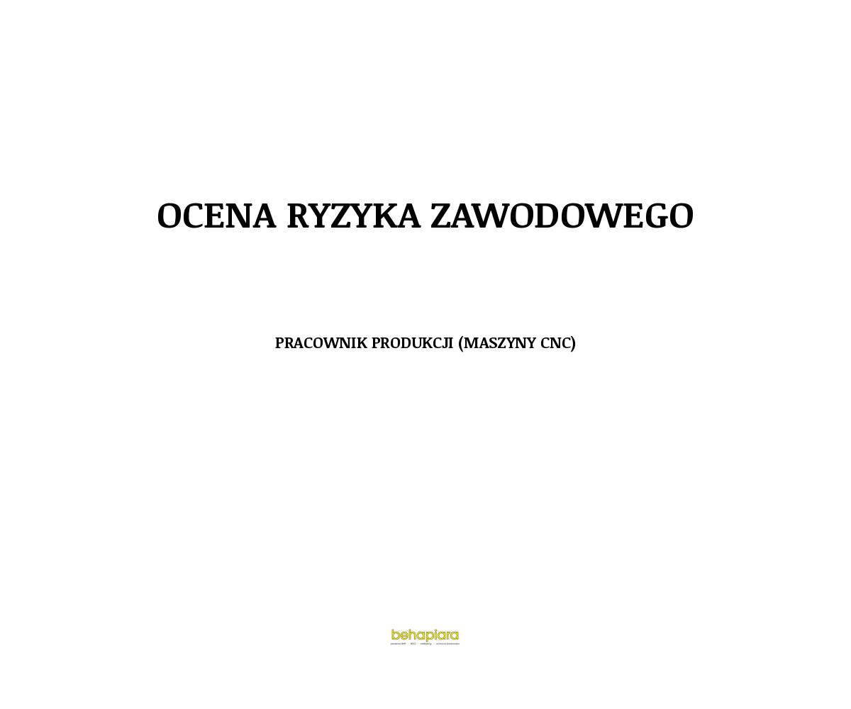 Ocena ryzyka zawodowego - Pracownik produkcji (maszyny CNC)