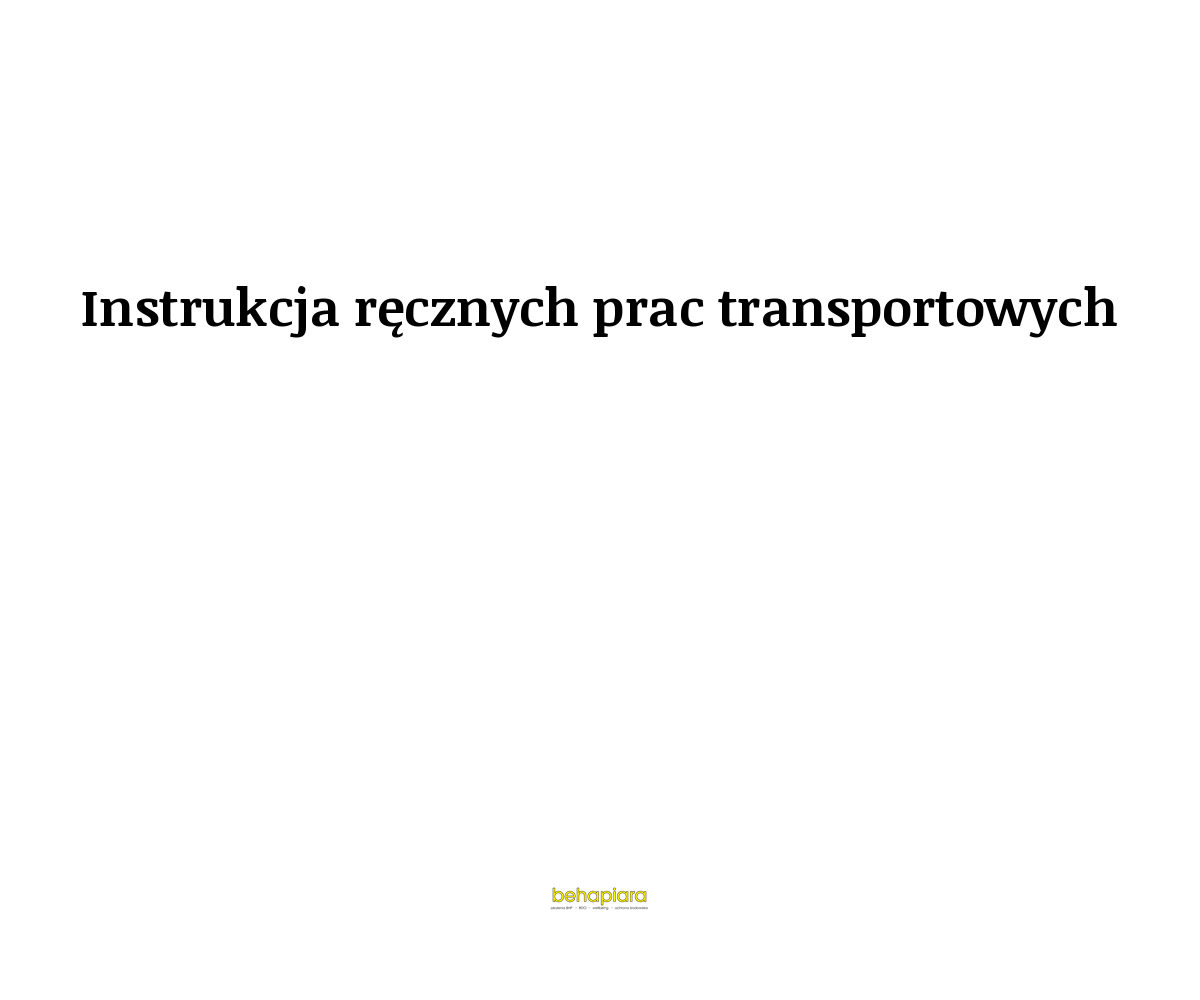 Instrukcja ręcznych prac transportowych