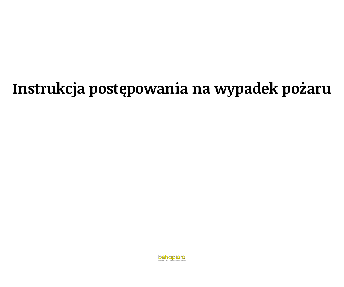 Instrukcja postępowania na wypadek pożaru