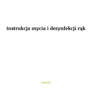 Instrukcja mycia i dezynfekcji rąk