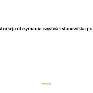 Instrukcja utrzymania czystości stanowiska pracy