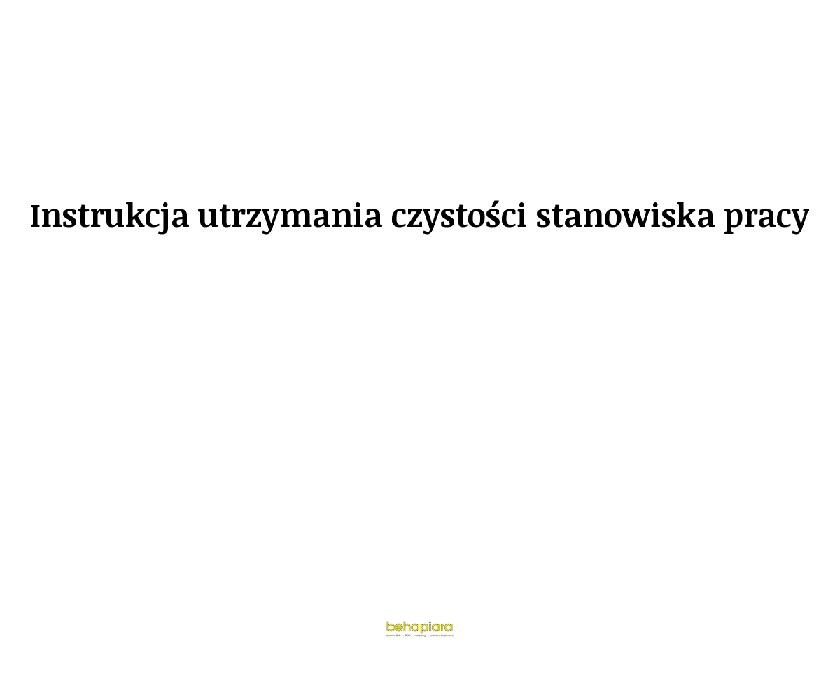 Instrukcja utrzymania czystości stanowiska pracy