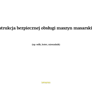 Instrukcja bezpiecznej obsługi maszyn masarskich (np. wilk, kuter, mieszalnik)