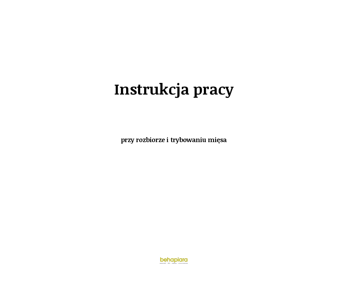 Instrukcja pracy przy rozbiorze i trybowaniu mięsa
