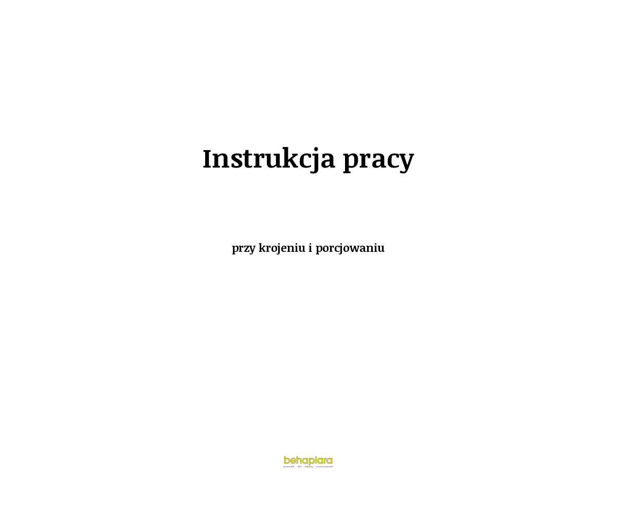 Instrukcja pracy przy krojeniu i porcjowaniu