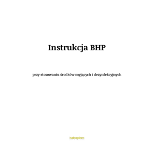 Instrukcja BHP przy stosowaniu środków myjących i dezynfekcyjnych