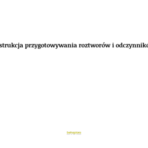 Instrukcja przygotowywania roztworów i odczynników