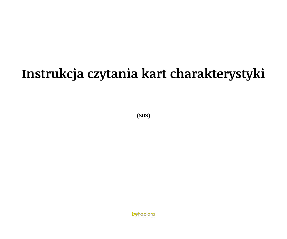 Instrukcja czytania kart charakterystyki (SDS)