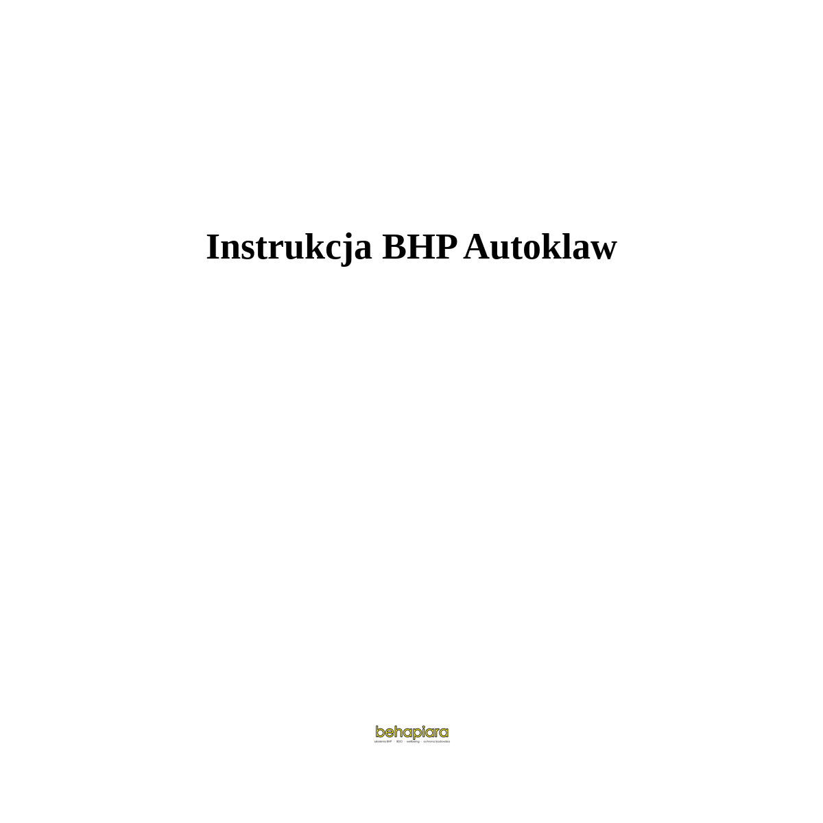 Intrukcja BHP korzystania z autoklawu